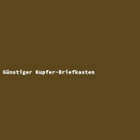 G&uuml;nstiger Kupfer-Briefkasten