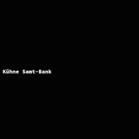 K&uuml;hne Samt-Bank