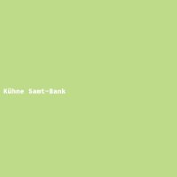 K&uuml;hne Samt-Bank