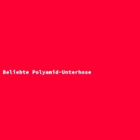 Beliebte Polyamid-Unterhose